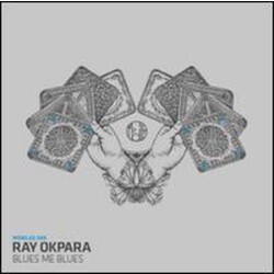 Ray Okpara Blues Me Blues Vinyl 12"