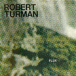 Robert Turman Flux (Dlx) vinyl LP
