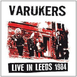 Varukers Live In Leeds 1984 Vinyl LP
