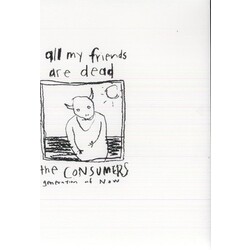 Consumers All My Friends Are Dead Vinyl LP