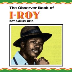 I-Roy The Observer Book Of Roy Samuel Reid VINYL LP