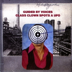 Guided By Voices Class Clown Spots A Ufo vinyl 7