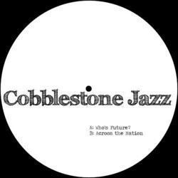 Cobblestone Jazz Who's Future? Vinyl 12"