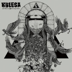 Kylesa To Walk A Middle Course Vinyl LP