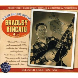 Bradley Kincaid Man & His Guitar Selected Sides 1927 box set 4 CD