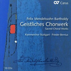 MendelssohnF. Geistliches Chorwerk (Sacred Choral Works) box set 10 CD