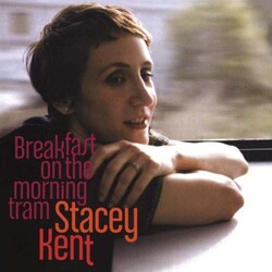 Stacey Kent Breakfast On The Morning Tram 180gm Vinyl 2 LP