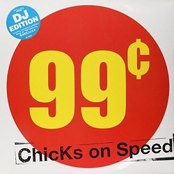 Chicks On Speed 99 Cents Vinyl 2 LP