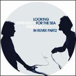 Pupkulies & Rebecca Looking For The Sea In Remix Part 2 Vinyl 12"