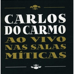 Carlos Do Carmo Carmo Ao Vivo Nas Salas Miticas 4 CD