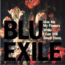 Blu & Exile Give Me My Flowers While I Can Still Smell Them Vinyl 2 LP