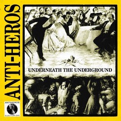 Anti-Heros Underneath The Underground Vinyl LP
