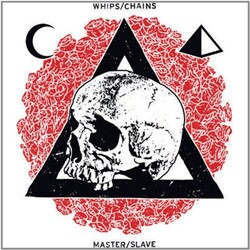 Whips/Chains Master/Slave Vinyl LP