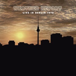 Weather Report Live In Berlin 1975