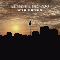 Weather Report Live In Berlin 1975 Vinyl LP