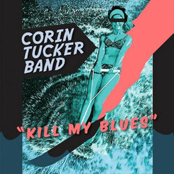 Corin Band Tucker Kill My Blues Vinyl LP