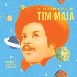Tim Maia Nobody Can Live Forever: Theexistential Vinyl 2 LP