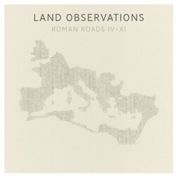 Land Observations Roman Roads Iv - Xi + CD vinyl LP