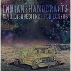 Indian Handcrafts Civil Disobedience For Losers vinyl LP