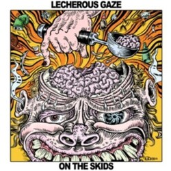 Lecherous Gaze On The Skids Vinyl LP