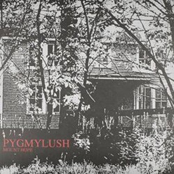 Pygmy Lush Mount Hope Vinyl LP