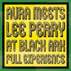 Lee Perry Aura Meets Lee Perry At Black Ark: Full Experience Vinyl LP