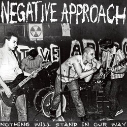 Negative Approach Nothing Will Stand In Our Way Vinyl LP