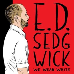 SedgwickE.D. We Wear White (Dbtr) Vinyl LP
