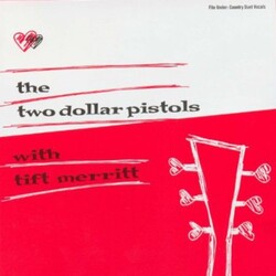 Two Dollar Pistols Two Dollar Pistols With Tift Merritt vinyl LP