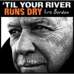 Eric Burdon 'Til Your River Runs Dry VINYL LP