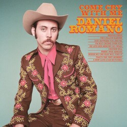 Daniel Romano Come Cry With Me Vinyl LP