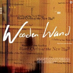 Wooden Wand Blood Oaths Of The New Blues Vinyl LP