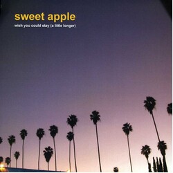 Sweet Apple Wish You Could Stay (A Little Longer)/Traffic 7"
