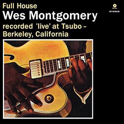 Wes Montgomery Full House 180gm Vinyl LP