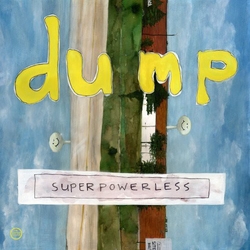 Dump Superpowerless Vinyl 2 LP