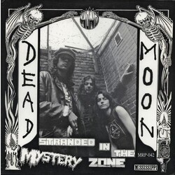 Dead Moon Stranded In The Mystery Zone Vinyl LP