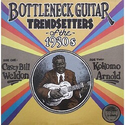 Casey Bill & Arnold Kokomo Weldon Bottleneck Guitar Trend Setters Of The 1930's 180gm Vinyl LP