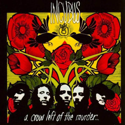 Incubus CROW LEFT OF THE MURDER  180gm Vinyl 2 LP