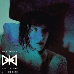 Wax Idols Discipline & Desire Vinyl LP