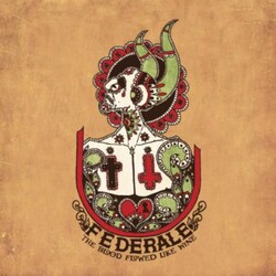 Federale The Blood Flowed Like Wine