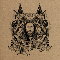 White Buffalo ONCE UPON A TIME IN THE WEST Vinyl LP