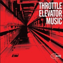 Throttle Elevator Music Throttle Elevator Music vinyl LP