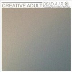 Creative Adult Dead Air 7"