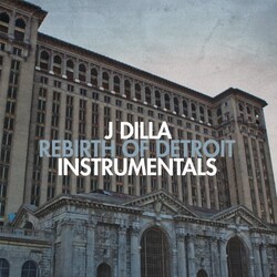 J Dilla Rebirth Of Detroit Instrumentals Vinyl LP