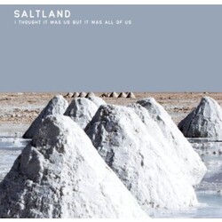 Saltland I Thought It Was Us But It Was All Of Us 180gm Vinyl LP