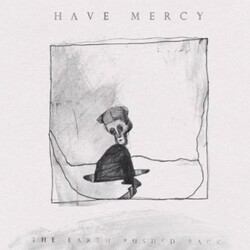 Have Mercy Earth Pushed Back Vinyl LP