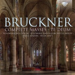 Bruckner / Berlin / Rogner COMPLETE MASSES & TE DEUM 3 CD