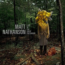 Matt Nathanson Last Of The Great Pretenders Vinyl LP