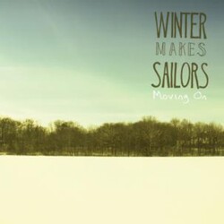 Winter Makes Sailors Moving On Vinyl LP