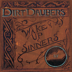 Dirt Daubers Wake Up Sinners 10"